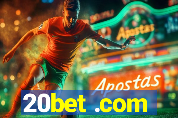 20bet .com